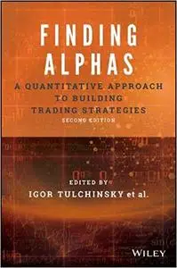 Finding Alphas: A Quantitative Approach to Building Trading Strategies Ed 2