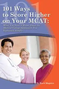 «101 Ways to Score Higher on Your MCAT» by Paula Stiles