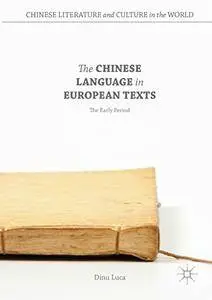 The Chinese Language in European Texts: The Early Period