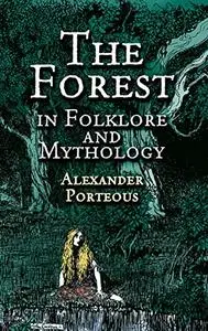 The Forest in Folklore and Mythology