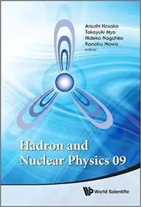 Hadron and Nuclear Physics 09