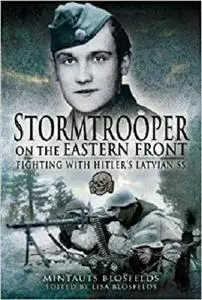 Stormtrooper on the Eastern Front: Fighting with Hitler's Latvian SS