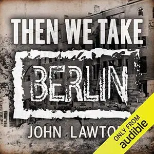 Then We Take Berlin [Audiobook]