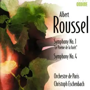 Christoph Eschenbach, Orchestre de Paris - Albert Roussel: Symphonies Nos. 1 & 4 (2007)