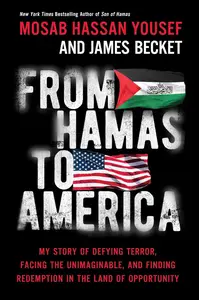 From Hamas to America: My Story of Defying Terror, Facing the Unimaginable, and Finding Redemption in the Land