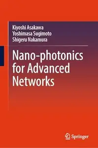 Nano-photonics for Advanced Networks