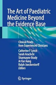 The Art of Paediatric Medicine Beyond the Evidence Base