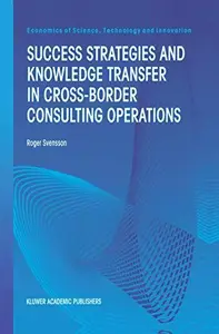 Success Strategies and Knowledge Transfer in Cross-Border Consulting Operations