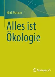 Alles ist Ökologie