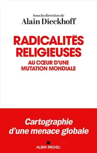 Collectif, "Radicalités religieuses : Au cœur d’une mutation mondiale"