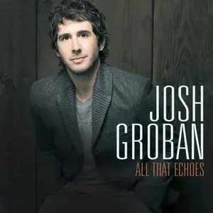 Josh Groban - The Josh Groban Collection (2015) [Official Digital Download]