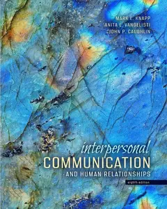 Interpersonal Communication and Human Relationships, 8th Edition