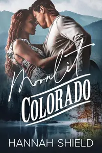 Moonlit Colorado: A Small Town, Brother's Best Friend Romance (Hart County Book 2)