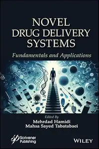 Novel Drug Delivery Systems: Fundamentals and Applications