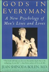 Gods in Everyman: Archetypes That Shape Men's Lives