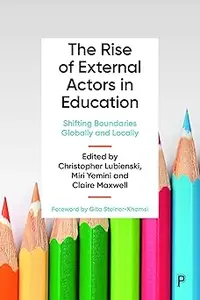 The Rise of External Actors in Education: Shifting Boundaries Globally and Locally