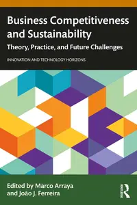 Business Competitiveness and Sustainability: Theory, Practice, and Future Challenges