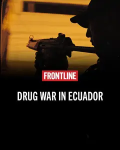 PBS - FRONTLINE: Drug War in Ecuador (2025)