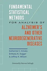 Fundamental Statistical Methods for Analysis of Alzheimer's and Other Neurodegenerative Diseases