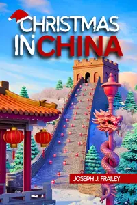 Christmas in China: A Travel Guide