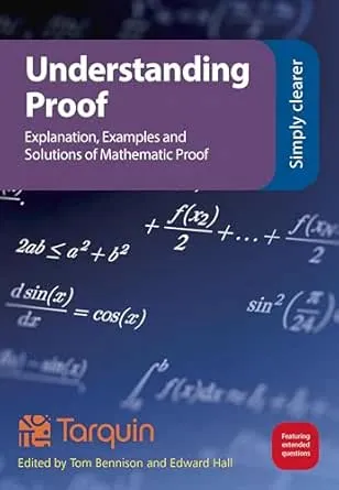 Understanding Proof: Explanation, Examples and Solutions of Mathematical Proof