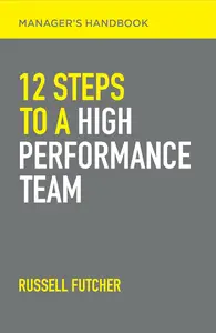 12 Steps to a High-Performance Team