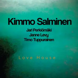 Kimmo Salminen Quartet - Love House (2025) [Official Digital Download]