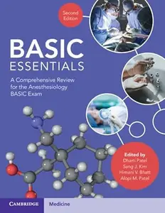 BASIC Essentials: A Comprehensive Review for the Anesthesiology BASIC Exam (2nd Edition)