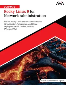 Ultimate Rocky Linux 9 for Network Administration