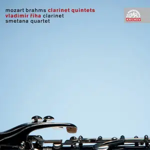 Vladimír Ríha, Smetana Quartet - Mozart & Brahms: Clarinet Quintets (2009)
