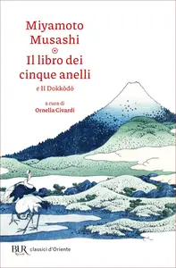 Il libro dei cinque anelli e Il Dokkodo - Miyamoto Musashi