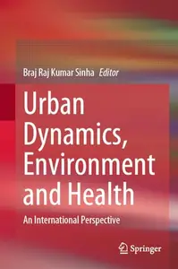 Urban Dynamics, Environment and Health: An International Perspective (Repost)