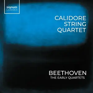 Calidore String Quartet - Ludwig van Beethoven: The Early Quartets: Op.18 (2025)