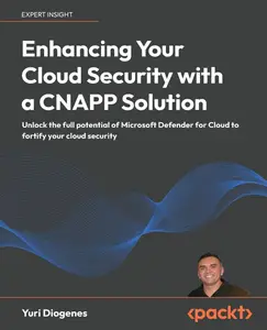 Enhancing Your Cloud Security with a CNAPP Solution: Unlock the full potential of Microsoft Defender for Cloud