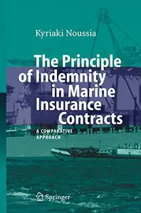 The Principle of Indemnity in Marine Insurance Contracts: A Comparative Approach