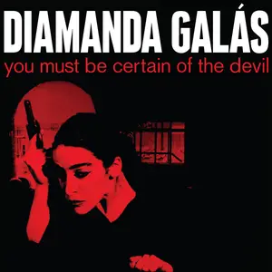 Diamanda Galas - You Must Be Certain Of The Devil (Remastered) (1988/2025)
