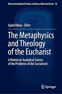 The Metaphysics and Theology of the Eucharist