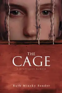 The Cage: A Holocaust Memoir