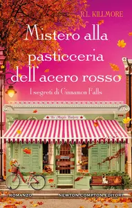 Mistero alla pasticceria dell'acero rosso - R.L. Killmore