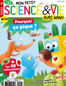 Mon Petit Science & Vie avec Nano N.47 - Juillet 2025