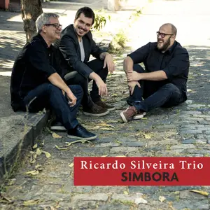 Ricardo Silveira Trio - Simbora (2017) [Official Digital Download 24-bit/96kHz]