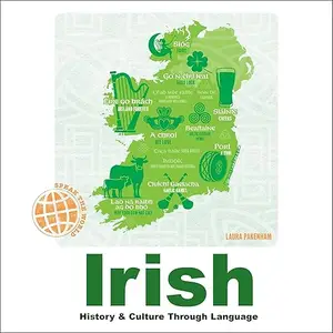 Irish: History & Culture Through Language [Audiobook]