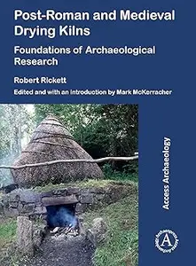 Post-roman and Medieval Drying Kilns: Foundations of Archaeological Research