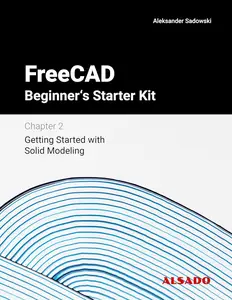 FreeCAD Beginner's Starter Kit - Chapter 2