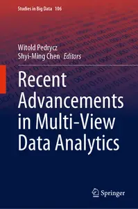 Recent Advancements in Multi-View Data Analytics (Studies in Big Data, 106)