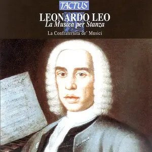 Confraternita de' Musici - Leonardo Leo: La Musica per Stanza (2004)