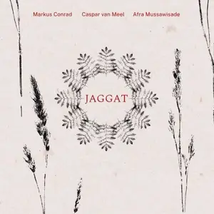 Markus Conrad, Caspar van Meel & Afra Mussawisade - Jaggat (2025) [Official Digital Download 24/96]