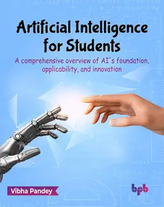 Artificial Intelligence for Students: A comprehensive overview of AI's foundation, applicability, and innovation