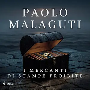 «I mercanti di stampe proibite» by Paolo Malaguti