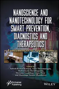 Nanoscience and Nanotechnology for Smart Prevention, Diagnostics and Therapeutics: Fundamentals to Applications